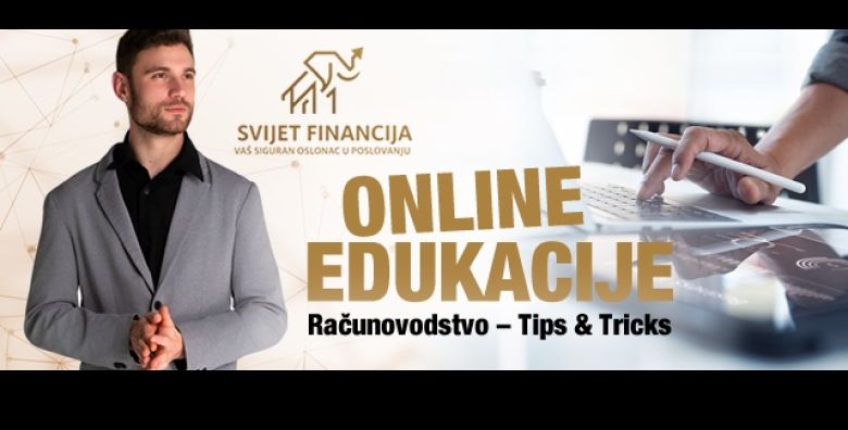 Pametno upravljajte svojim poslovanjem uz online edukaciju: Racunovodstvo Tips  Tricks uz temu FISKALIZACIJE 2 0 u organizaciji knjigovodstvenog servisa Svijet financija 