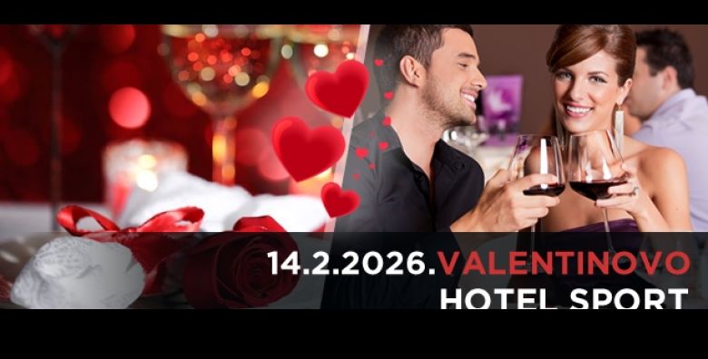  14 02  Dozivite nezaboravno Valentinovo u Hotelu Sport u Ivanic Gradu Romanticna vecera uz Bend Mate Dex bogati svedski stol i aperitiv dobrodoslice  savrsen spoj za zaljubljene 