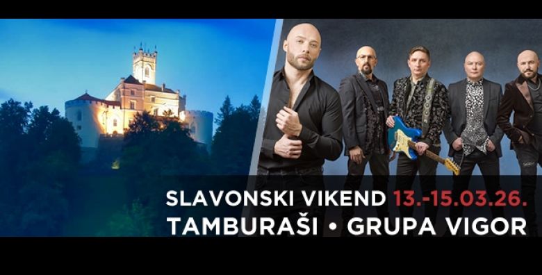  13  15 03  Slavonski vikend u Hotelu Trakoscan  2 nocenja s bogatim polupansionom za dvoje Uzivajte u zabavi uz koncert Grupe Vigor  tamburase te se opustite u wellness oazi 