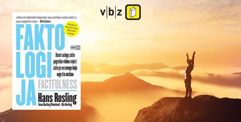 BESTSELER 1 New York Timesa i Wall Street Journala  knjiga FAKTOLOGIJA koja daje 10 razloga zasto pogresno vidimo svijet i zasto je sve mnogo bolje nego sto mislimo