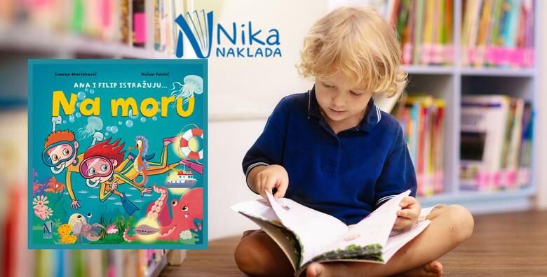 Ana i Filip istrazuju na moru  edukativna slikovnica za male istrazivace u izdanju Naklade Nika  BESPLATNA DOSTAVA 