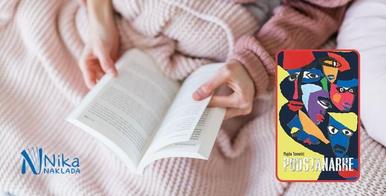 PODSTANARKE hrvatske spisateljice Majde Tometic  emotivni i intrigantni roman o zenama identitetu i granicama koje zivimo i prelazimo u izdanju Naklade Nika