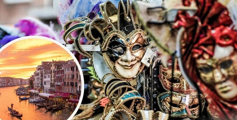 KARNEVAL U VENECIJI  uzivajte u karnevalskom ludilu najveceg karnevala u Europi znamenitostima i ostalim ljepotama grada na vodi