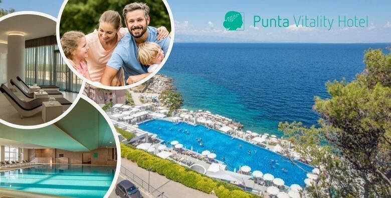 Obiteljski odmor u Vitality Hotel Punta 4  Veli Losinj  2 noci s polupansionom za 2 odraslih i 2 djece uz koristenje bazena sauna te fitness centra