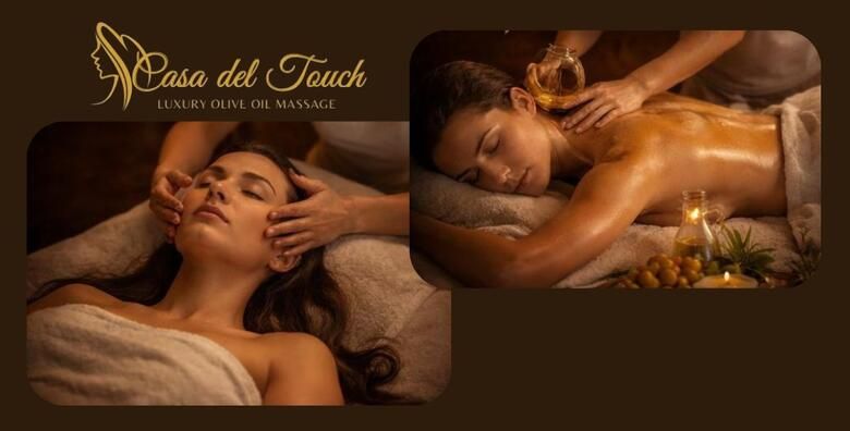 Umijece dodira i zlato Dalmacije  Luxury Olive Oil Relax masaza u Salonu za masazu Casa del Touch