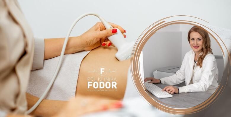 Ultrazvuk abdomena uz GRATIS ultrazvuk urotrakta a za muskarce i GRATIS ultrazvuk prostate u Poliklinici Fodor uz odmah gotove nalaze