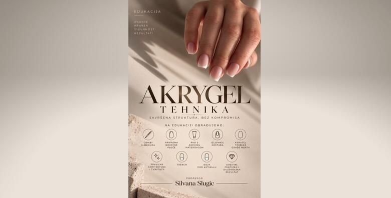 Edukacija Akrygel tehnika  usavrsite rad s akrygelom i izgradnju strukture noktau Ustanovi Dominus